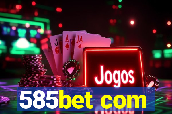 585bet com